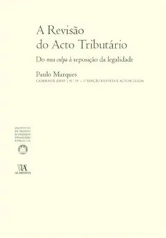 Capa: A Revisão do Acto Tributário: Do mea culpa à reposição da legalidade