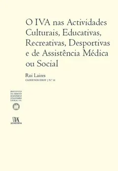 Capa: O IVA nas Actividades Culturais, Educativas, Recreativas, Desportivas e de Assistência Médica ou Social