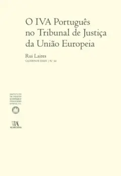 Capa: O IVA Português no Tribunal de Justiça da União Europeia